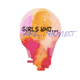 Girls Who… are&nbsp;HONEST